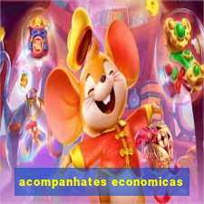 acompanhates economicas